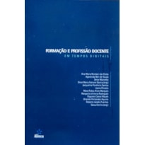 FORMACAO E PROFISSAO DOCENTE - EM TEMPOS DIGITAIS