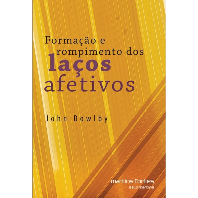 Formação e rompimento dos laços afetivos