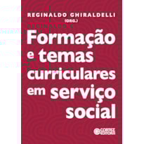 FORMAÇÃO E TEMAS CURRICULARES EM SERVIÇO SOCIAL