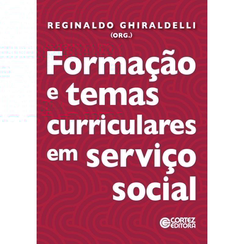 FORMAÇÃO E TEMAS CURRICULARES EM SERVIÇO SOCIAL