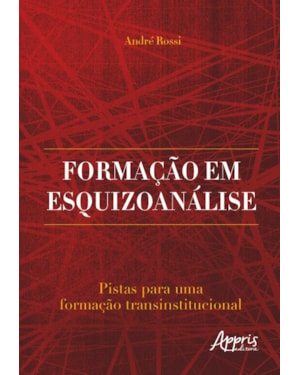 FORMAÇÃO EM ESQUIZOANÁLISE: PISTAS PARA UMA FORMAÇÃO TRANSINSTITUCIONAL