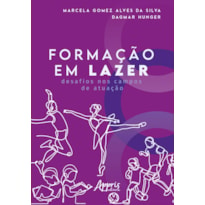 FORMAÇÃO EM LAZER: DESAFIOS NOS CAMPOS DE ATUAÇÃO