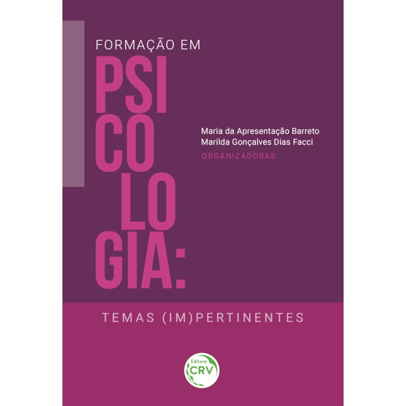 FORMAÇÃO EM PSICOLOGIA: TEMAS (IM)PERTINENTES
