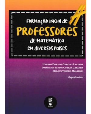FORMAÇÃO INICIAL DE PROFESSORES DE MATEMÁTICA EM DIVERSOS PAÍSES