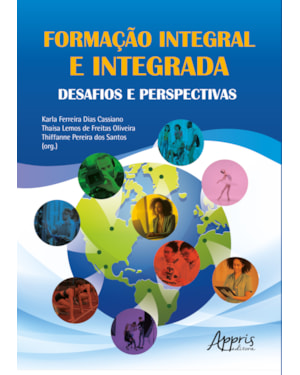 FORMAÇÃO INTEGRAL E INTEGRADA: DESAFIOS E PERSPECTIVAS