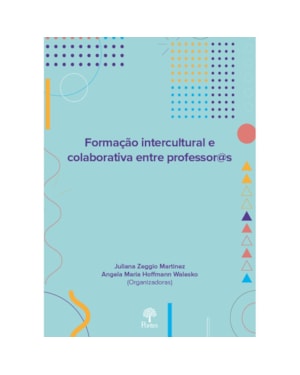 FORMAÇÃO INTERCULTURAL E COLABORATIVA ENTRE PROFESSOR@S