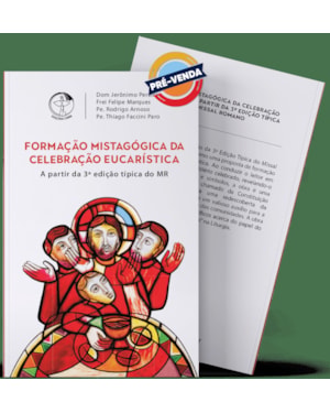 Formação Mistagógica da Celebração Eucarística a partir da 3ª Edição Típica do Missal Romano