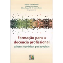 FORMACAO PARA A DOCENCIA PROFISSIONAL SABERES E PRATICAS PEDAGOGICAS