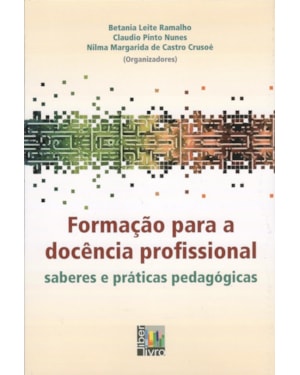 FORMACAO PARA A DOCENCIA PROFISSIONAL SABERES E PRATICAS PEDAGOGICAS