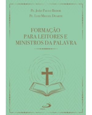 Formação para leitores e ministros da palavra - 3ª Edição