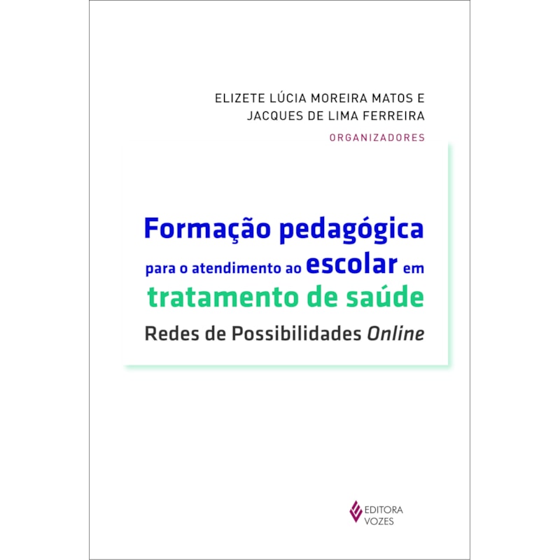 FORMAÇÃO PEDAGÓGICA PARA O ATENDIMENTO AO ESCOLAR EM TRATAMENTO DE SAÚDE - REDES DE POSSIBILIDADES ONLINE