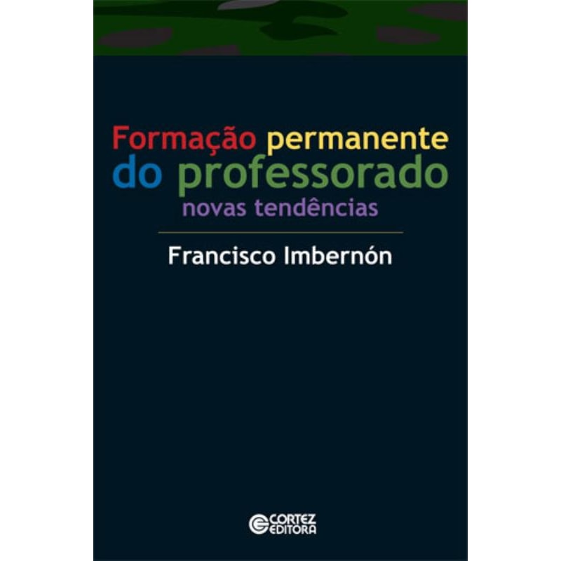 FORMAÇÃO PERMANENTE DO PROFESSORADO: NOVAS TENDÊNCIAS