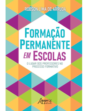FORMAÇÃO PERMANENTE EM ESCOLAS: O LUGAR DOS PROFESSORES NO PROCESSO FORMATIVO