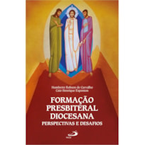Formação Presbiteral Diocesana: Perspectivas e Desafios
