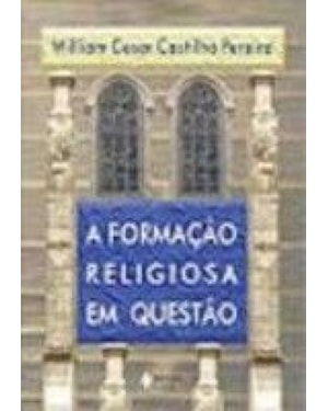 FORMACAO RELIGIOSA EM QUESTAO, A