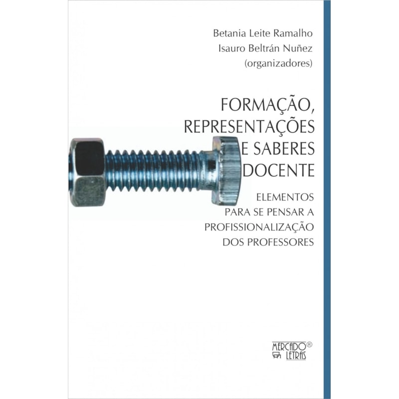 Formação, representações e saberes docente: elementos para se pensar a profissionalização dos professores