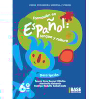 FORMACIÓN EN ESPAÑOL 6º ANO: DESCRIPCIÓN