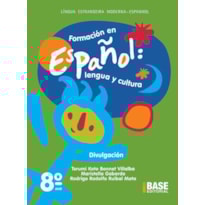 FORMACIÓN EN ESPAÑOL 8º ANO: DIVULGACIÓN