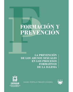 FORMACIÓN Y PREVENCIÓN - LA PREVENCIÓN DE LOS ABUSOS SEXUALES EN LOS PROCESOS FORMATIVOS DE LA IGLESIA