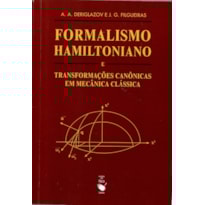 FORMALISMO HAMILTONIANO E TRANSFORMAÇÕES CANÔNICAS EM MECÂNICA CLÁSSICA
