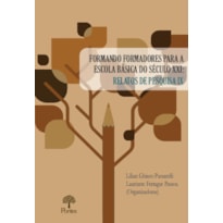 FORMANDO FORMADORES PARA A ESCOLA BÁSICA DO SÉCULO XXI: RELATOS DE PESQUISA IX