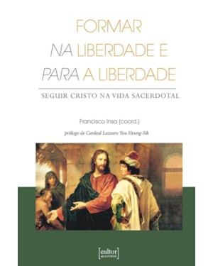Formar na liberdade e para a liberdade