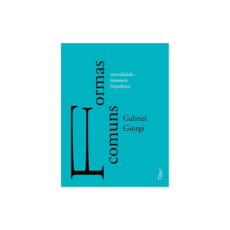 FORMAS COMUNS: ANIMALIDADE, LITERATURA E BIOPOLÍTICA