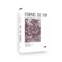 Formas do fim:: as humanidades ante o colapso