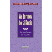 FORMAS DO SILÊNCIO, AS - NO MOVIMENTO DOS SENTIDOS