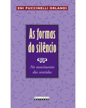 FORMAS DO SILÊNCIO, AS - NO MOVIMENTO DOS SENTIDOS