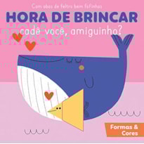FORMAS E CORES: HORA DE BRINCAR