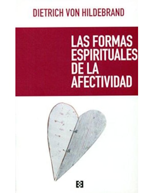 FORMAS ESPIRITUALES DE LA AFECTIVIDAD
