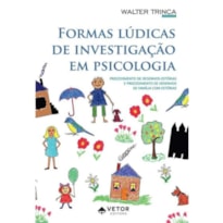 FORMAS LÚDICAS DE INVESTIGAÇÃO EM PSICOLOGIA: PROCEDIMENTO DE DESENHOS-ESTÓRIAS E PROCEDIMENTO DE DESENHOS DE FAMÍLIA COM ESTÓRIAS