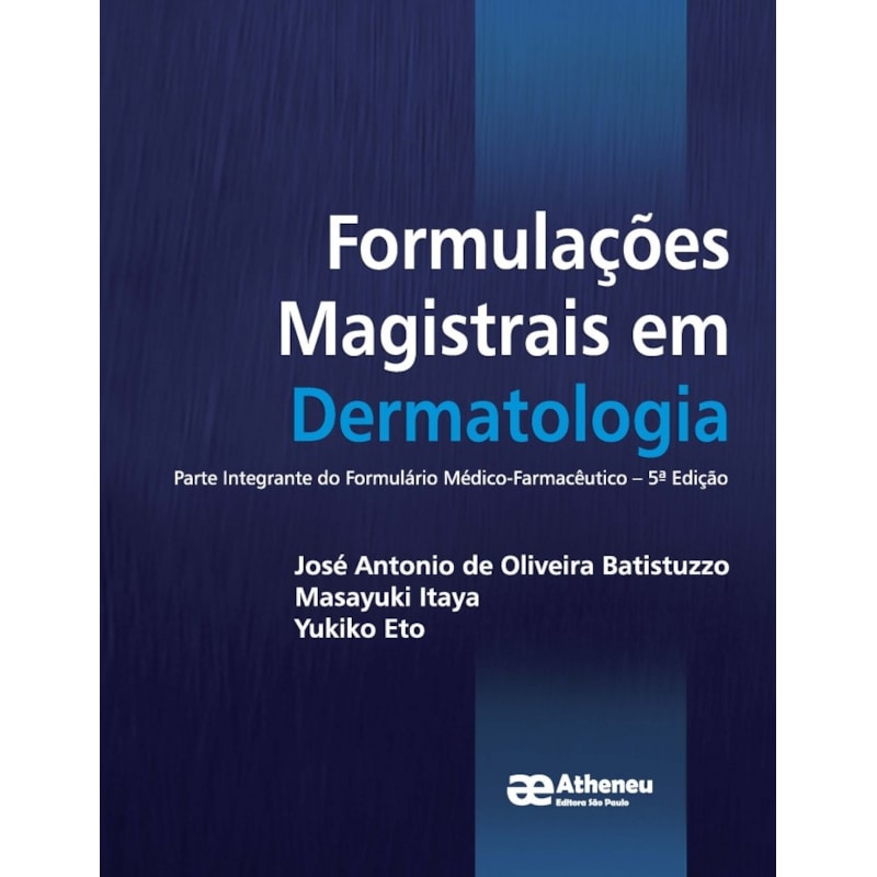 Formulações magistrais em dermatologia: parte integrante do formulário médico-farmacêutico