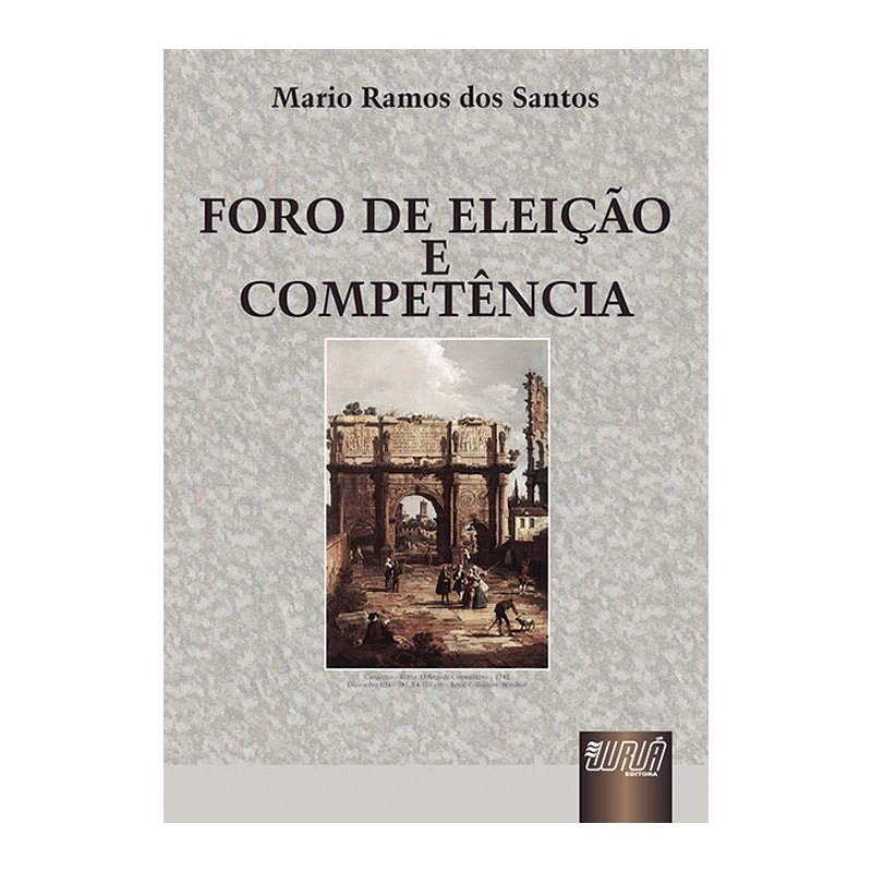 FORO DE ELEIÇÃO E COMPETÊNCIA