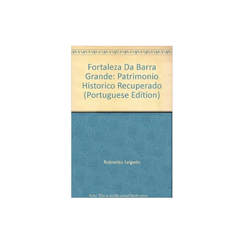 FORTALEZA DA BARRA GRANDE - PATRIMONIO HISTORICO...