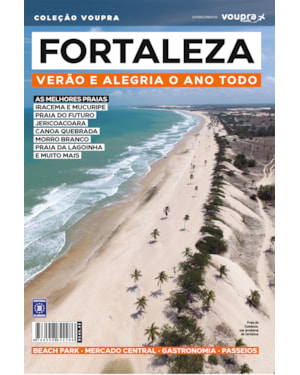 FORTALEZA - VERÃO E ALEGRIA O ANO TODO