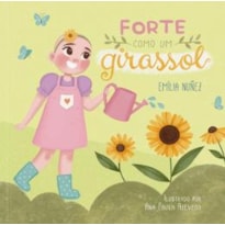 FORTE COMO UM GIRASSOL