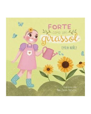 FORTE COMO UM GIRASSOL