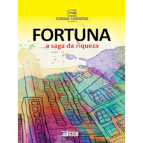 FORTUNA: A SAGA DA RIQUEZA