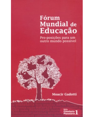 FORUM MUNDIAL DE EDUCACAO - PRO POSICOES PARA UM...