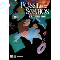FÓSSIL DOS SONHOS: TODOS OS CONTOS DE SATOSHI KON
