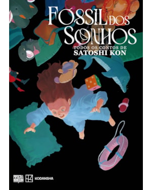 FÓSSIL DOS SONHOS: TODOS OS CONTOS DE SATOSHI KON