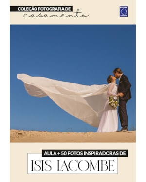 FOTOGRAFIA DE CASAMENTO - 50 FOTOS INSPIRADORAS DE ISIS LACOMBE