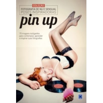 FOTOGRAFIA DE NU E SENSUAL - POSES INSPIRADORAS: PIN UP