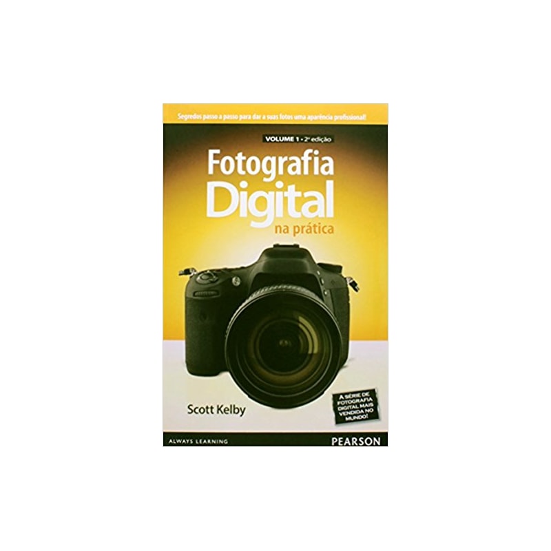 FOTOGRAFIA DIGITAL NA PRÁTICA: VOLUME 1