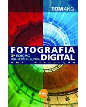 FOTOGRAFIA DIGITAL: UMA INTRODUÇÃO