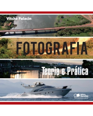 FOTOGRAFIA: TEORIA E PRÁTICA