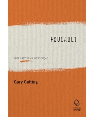 FOUCAULT: UMA BREVÍSSIMA INTRODUÇÃO