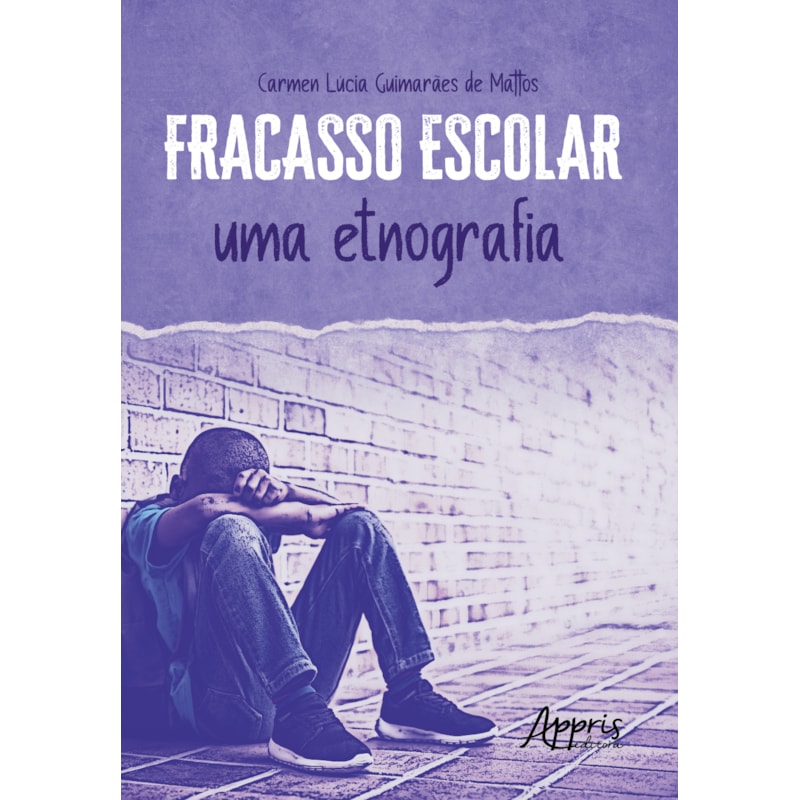 FRACASSO ESCOLAR: UMA ETNOGRAFIA